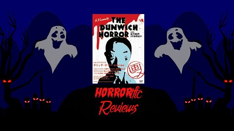 HORRORific Reviews The Dunwich Horror