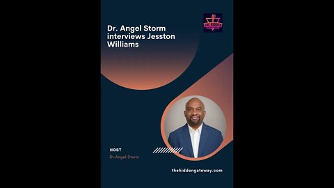 Dr. Angel Storm interviews Jesston Williams