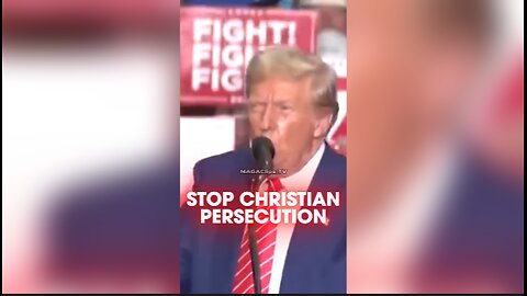 Trump Promises To End The War on Christians - 8/30/24