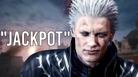 Video Ends When Vergil Says "JACKPOT"