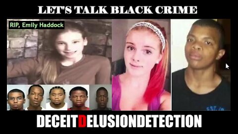 Say the Names of White Children Victims of Black Brutality - Deceit Delusion Detection