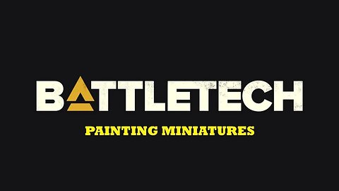 Painting Battletech Miniatures - 16DEC2022