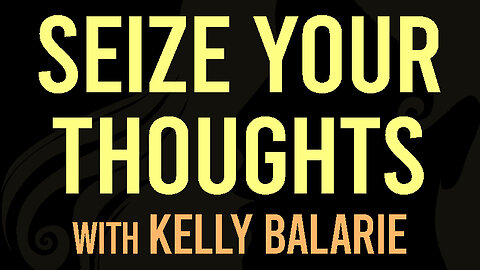 Seize Your Thoughts - Kelly Balarie on LIFE Today Live