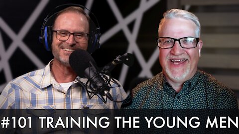 Dear Church Ep. #101 “Training The Young Men”