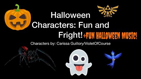 Halloween Characters Fun and Fright! 2019🎃