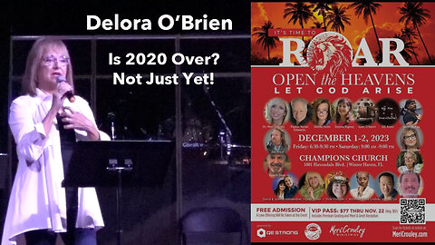 DELORA O'BRIEN - 2020, OVER? NOT JUST YET! - OPEN THE HEAVENS - 12-1-23