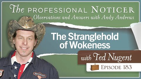 The Stranglehold of Wokeness with Ted Nugent