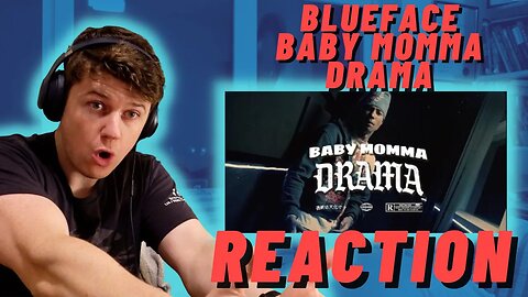 Blueface - Baby Momma Drama - IRISH REACTION