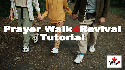 Prayer Walk4Revival 2024 Tutorial