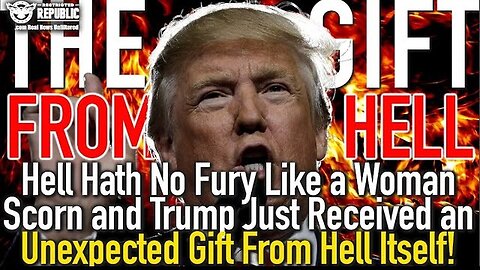 Hell Hath No Fury Like a Woman Scorn and Trump Just Received an Unexpected Gift From.. 1/22/24..