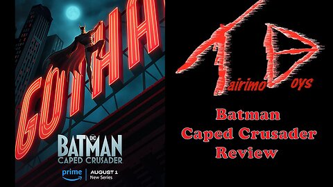 Batman: Caped Crusader Season 1 Episodes 1-10 | Series Boys Reviews | Tairimo Boys Podcast