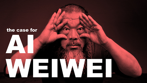 The Case for Ai Weiwei