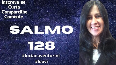 O Senhor abençoe o teu lar - Salmo 128 #lucianaventurini #salmo #loovi