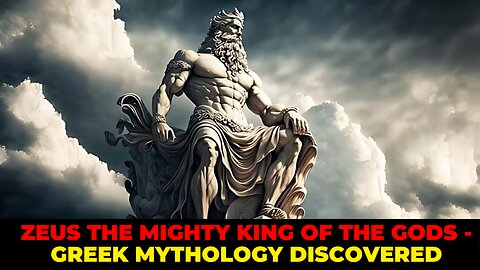 Zeus The Mighty King of the Gods Greek Mythology Discovered