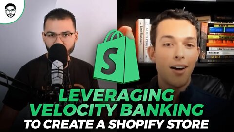 Leveraging Velocity Banking To Create A Shopify Store