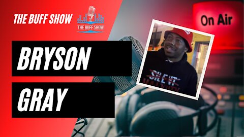 Bryson Gray on the Buff Show