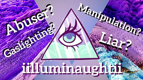 THE LIES AND MANIPULATION OF IILLUMINAUGHTII!!1