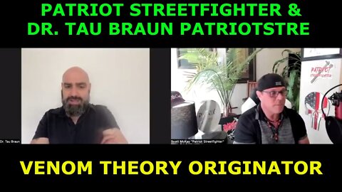 SCOTT MCKAY 4/14/22 - PATRIOT STREETFIGHTER & DR. TAU BRAUN PATRIOTSTRE