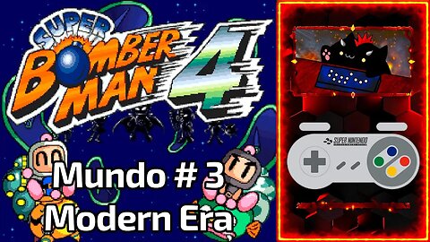 Super Bomberman 4 (SNES) - Mundo 3 - Modern Era - Sin Morir