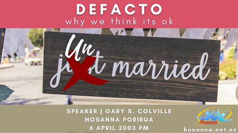 DeFacto: Why We Think Its OK (Gary Colville) | Hosanna Porirua