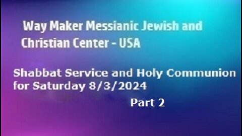 Parashat Matot – Masei - Shabbat Service and Holy Communion for 8.3.24 - Part 2