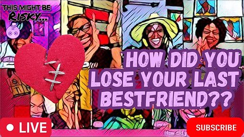 HOW DID YOU LOSE YOUR LAST BEST FRIEND? WOMENS FRIENDSHIPS EXPOSED WIT THIS!! EASHA & LOVE CLASH!