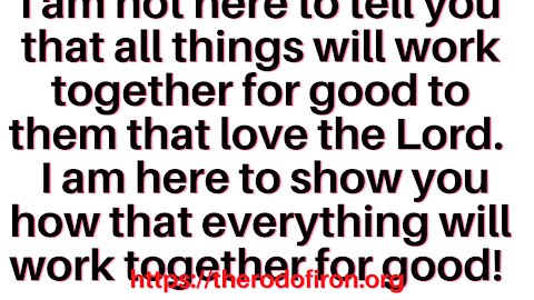 I'm not here to say everything will be OK. I am here to show you how it will be!