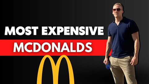 Most EXPENSIVE McDonalds