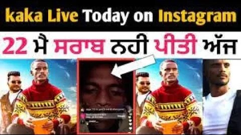 Kaka Ji Live instagram Kaka Ji Live Videos kaka Ji new Live video kaka ji new song