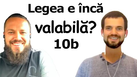 10b. Legea este încă valabilă? Mai trebuie ținut Sabatul?