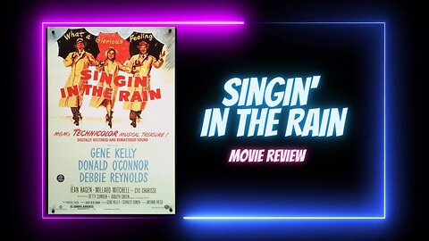 SINGIN' IN THE RAIN - movie review