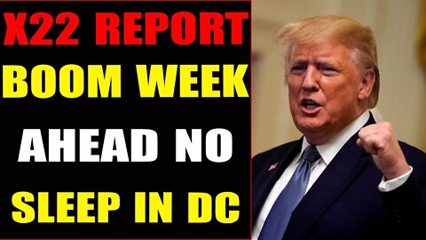 BOOM WEEK AHEAD, TEAMS ON STANDBY, NO SLEEP IN D.C - TRUMP NEWS