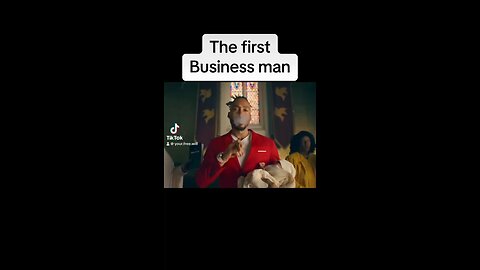 First Business man on Earth - The Ruler of this world