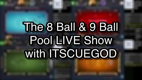 The 8 Ball & 9 Ball Pool LIVE Show with ITSCUEGOD