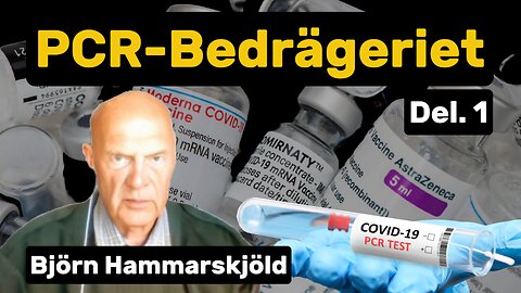 PCR Bluffen som genomfördes - Björn Hammarskjöld Del 1