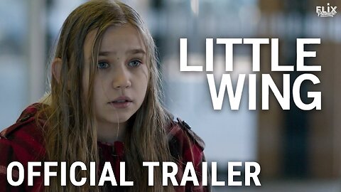 Little Wing Official Trailer