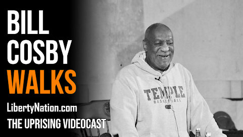 Bill Cosby Walks - The Uprising Videocast