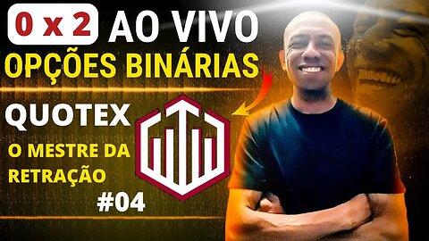 OPÇÕES BINÁRIAS AO VIVO | Operando na Corretora Quotex.io #04