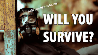 Can Diabetics Survive in an APOCALYPSE?