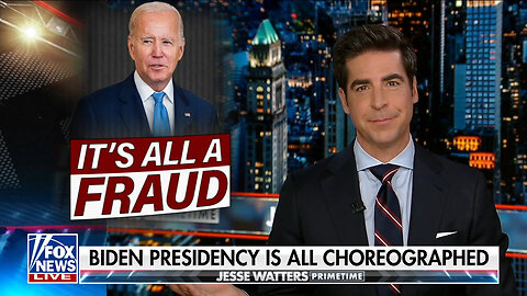 Jesse Watters: Biden Presidency Has Been Choreographed From The Beginning