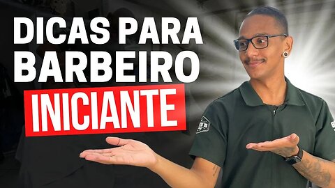 DICAS PARA BARBEIRO INICIANTE