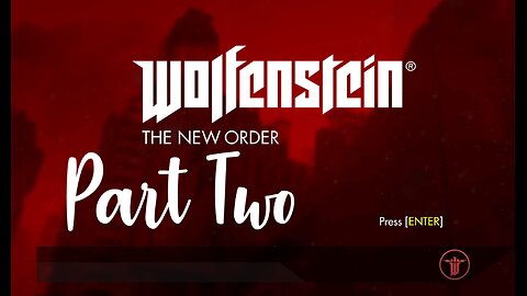 Wolfenstein: The New Order Part Two No Commentary