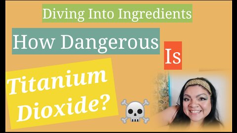 Ingredient Dive: Titanium Dioxide