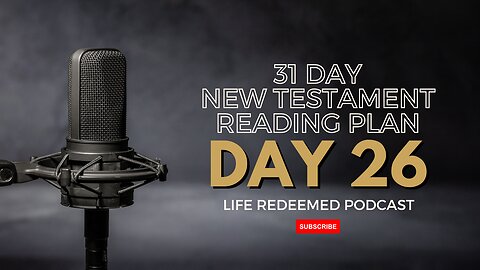 Day 26 - 31 Day New Testament Reading Plan