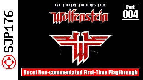 Return to Castle Wolfenstein—Part 004—Uncut Non-commentated First-Time Playthrough