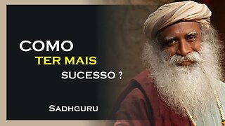 COMO TER MAS SUCESSO, SADHGURU DUBLADO