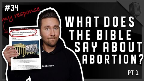 #34 - What Does the Bible say about Abortion? (Pt 1)