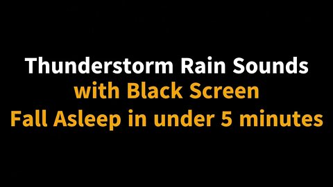 Relaxing Thunderstorm Sounds with Black Screen | Deep Sleep in Under 5 minutes