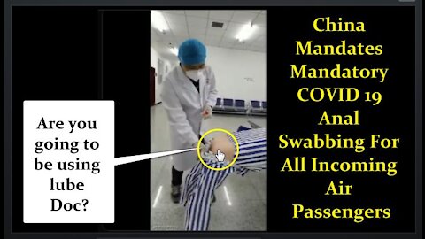 China Mandates Mandatory COVID 19 Anal Swabbing Tests For All Incoming Air Passengers (Seriously!)