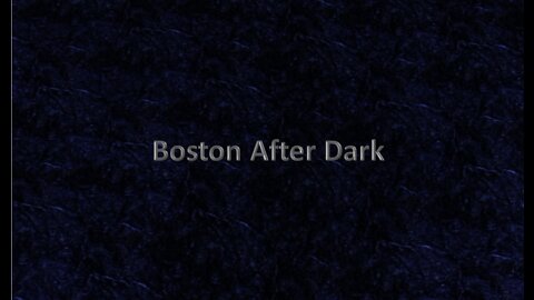 Boston After Dark